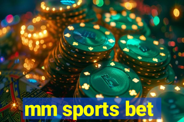 mm sports bet