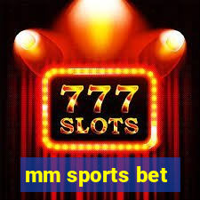 mm sports bet