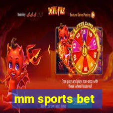 mm sports bet