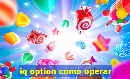 iq option como operar