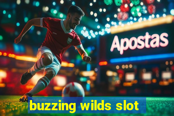 buzzing wilds slot