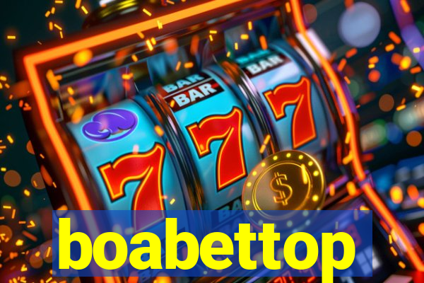 boabettop