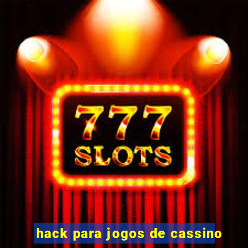 hack para jogos de cassino