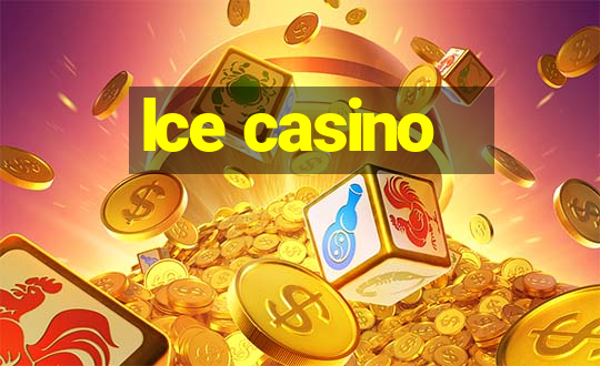 lce casino