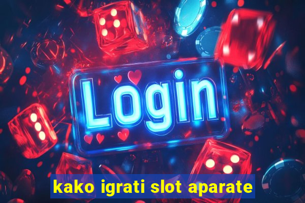 kako igrati slot aparate