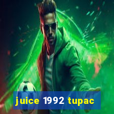 juice 1992 tupac