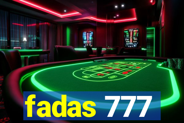 fadas 777