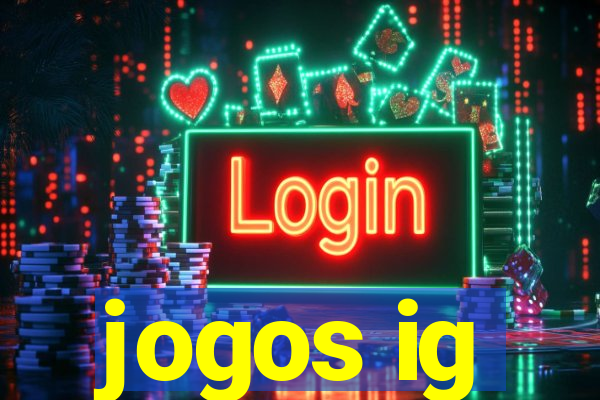 jogos ig