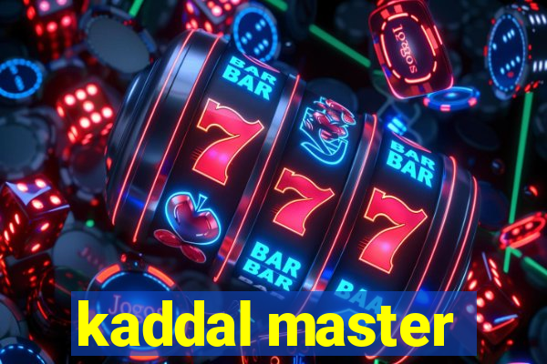 kaddal master