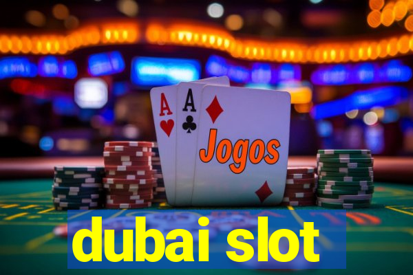 dubai slot