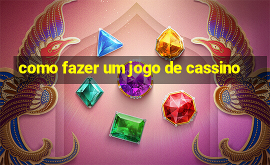 como fazer um jogo de cassino