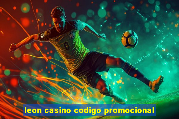 leon casino codigo promocional