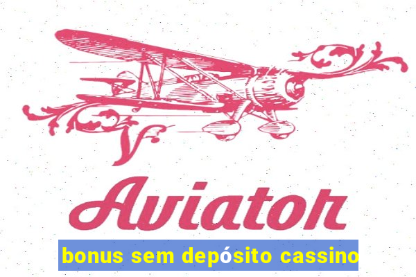 bonus sem depósito cassino