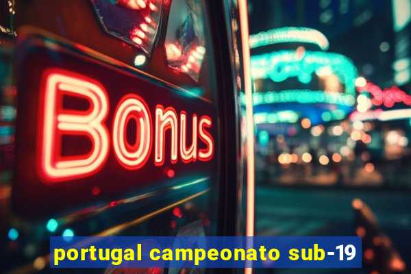 portugal campeonato sub-19