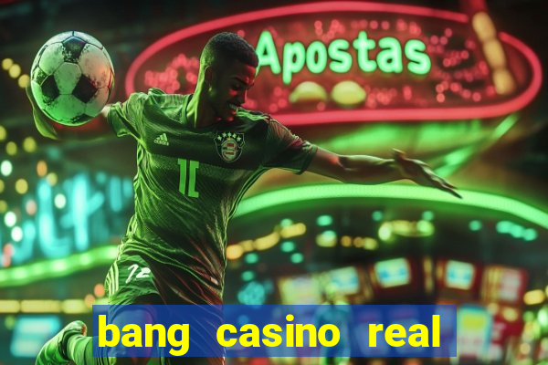 bang casino real money uganda