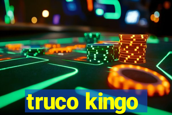 truco kingo