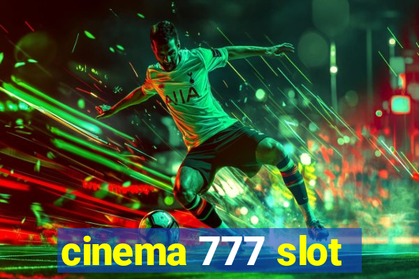 cinema 777 slot