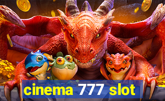 cinema 777 slot