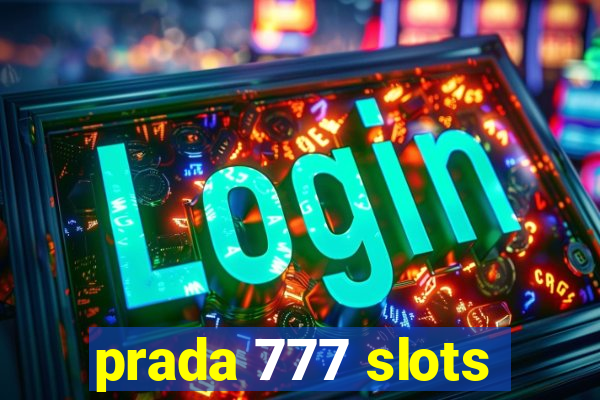 prada 777 slots