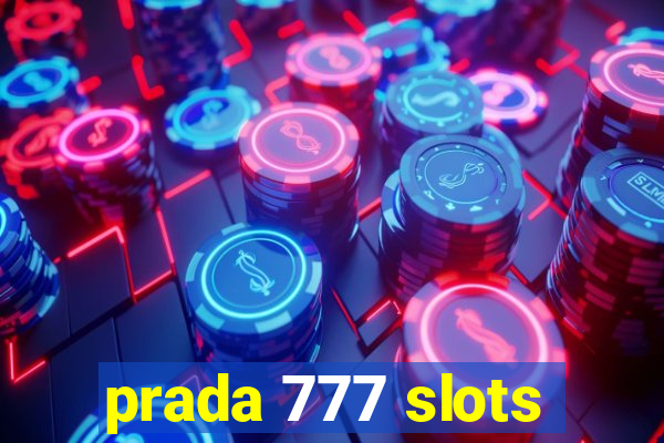 prada 777 slots