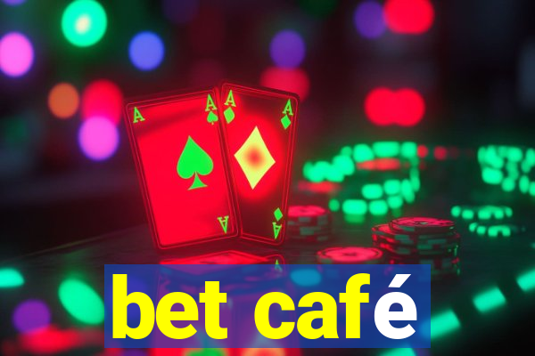 bet café