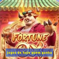 jogos de hoje quem ganha