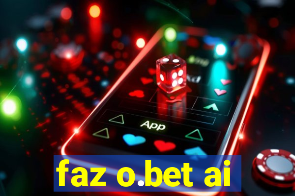 faz o.bet ai