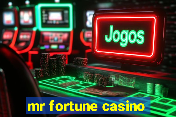 mr fortune casino