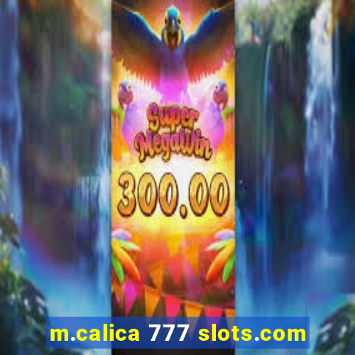 m.calica 777 slots.com