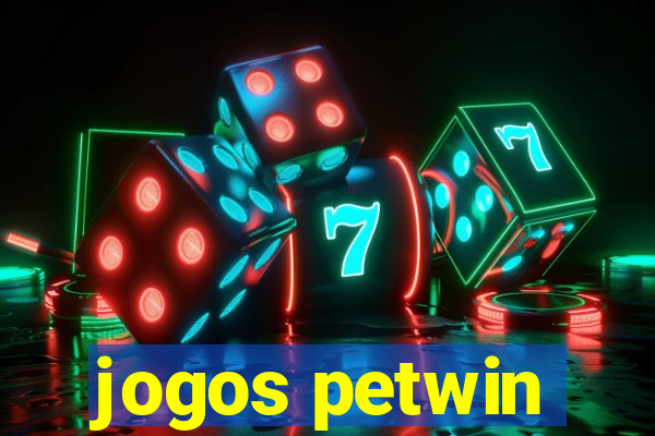 jogos petwin