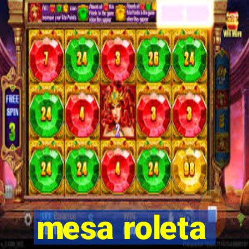 mesa roleta