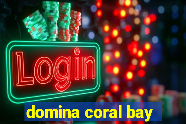 domina coral bay