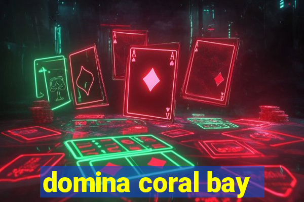 domina coral bay