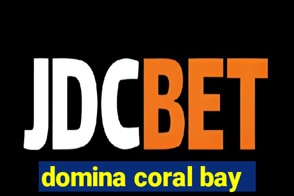 domina coral bay