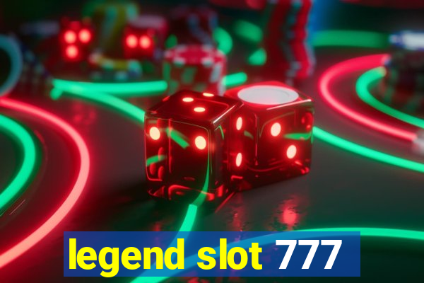 legend slot 777