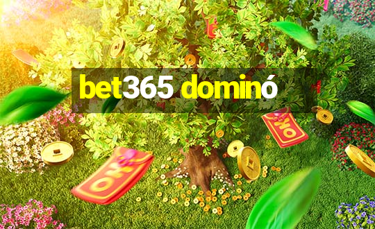 bet365 dominó