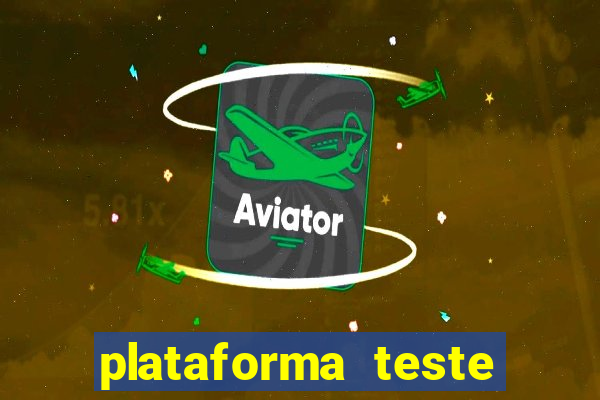 plataforma teste fortune tiger