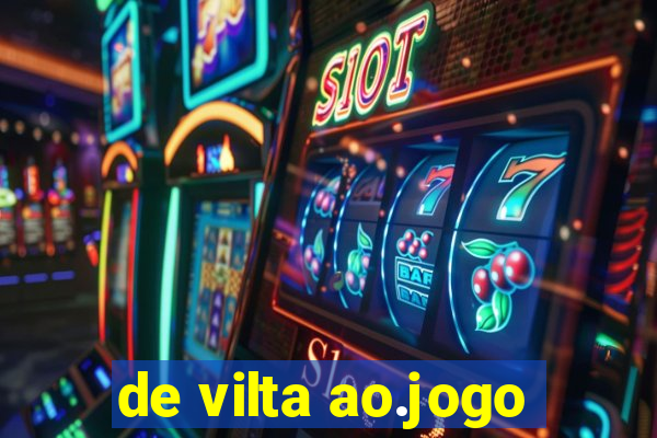 de vilta ao.jogo