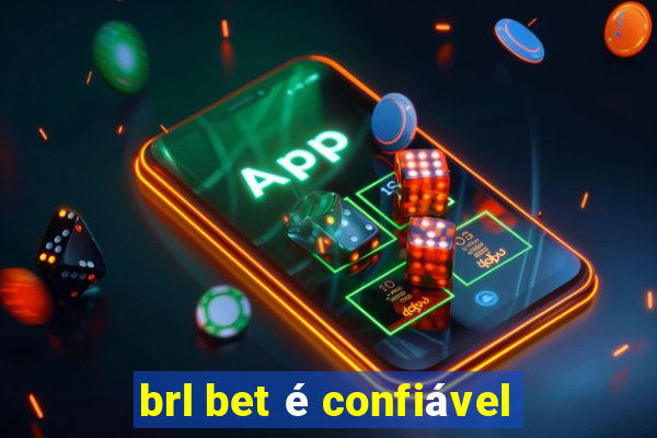 brl bet é confiável