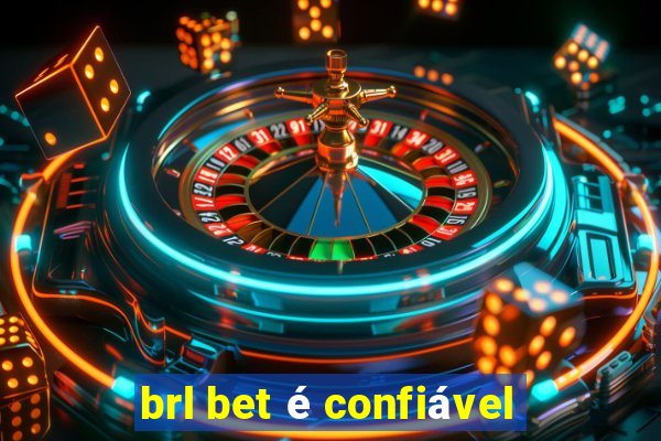 brl bet é confiável