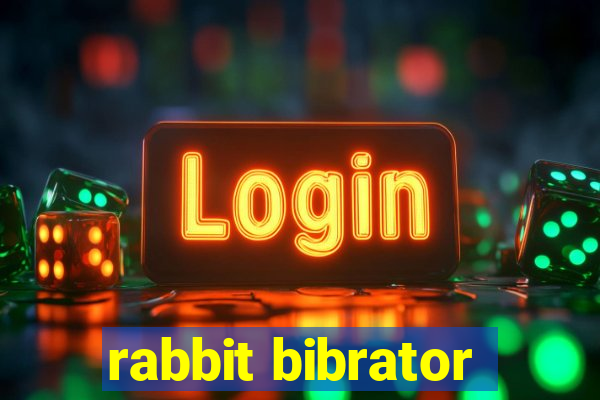 rabbit bibrator