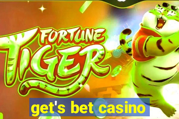 get's bet casino