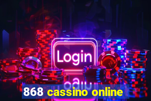 868 cassino online