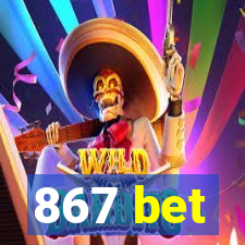 867 bet