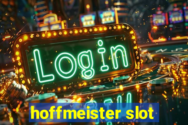 hoffmeister slot