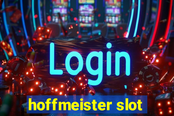 hoffmeister slot