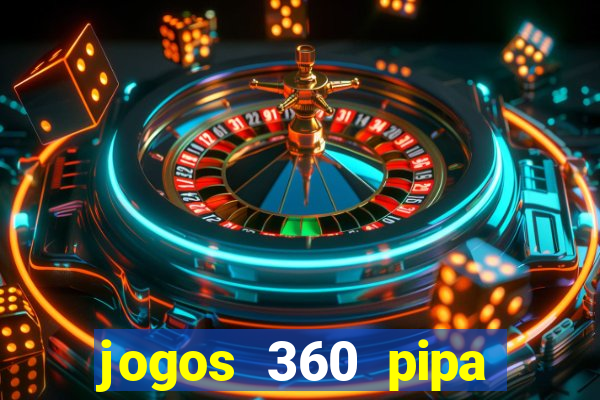 jogos 360 pipa combate 3d