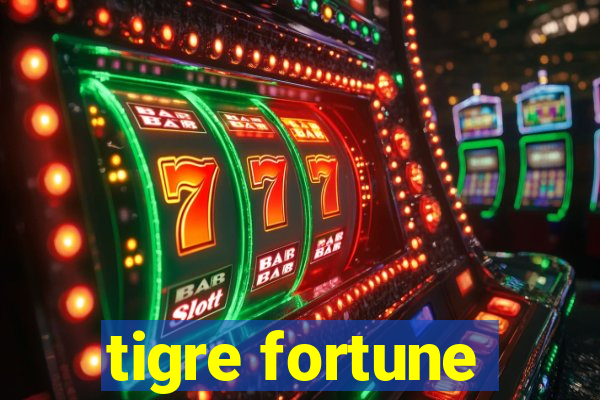 tigre fortune