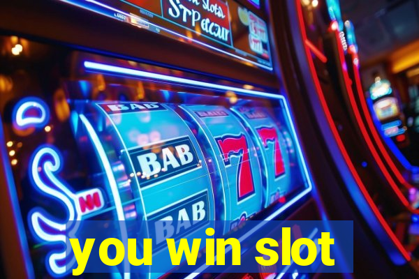 you win slot