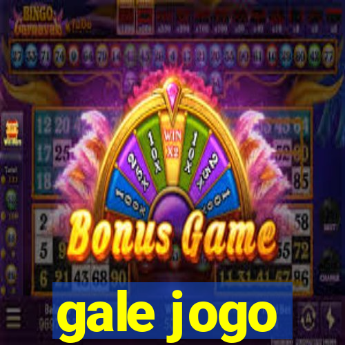 gale jogo